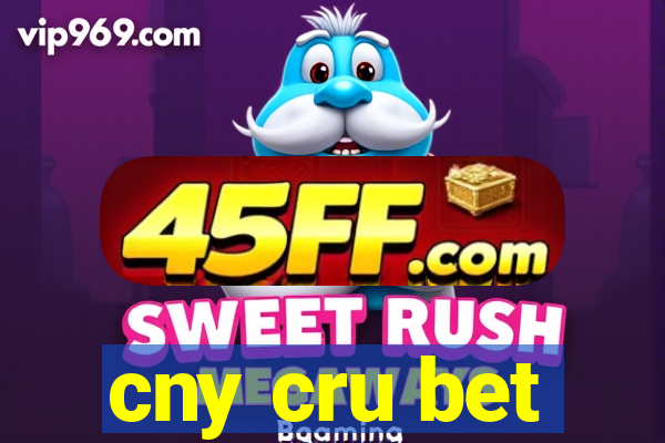 cny cru bet